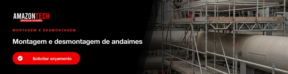 Solicite montagem e desmontagem de andaimes com a Amazontech em Manaus